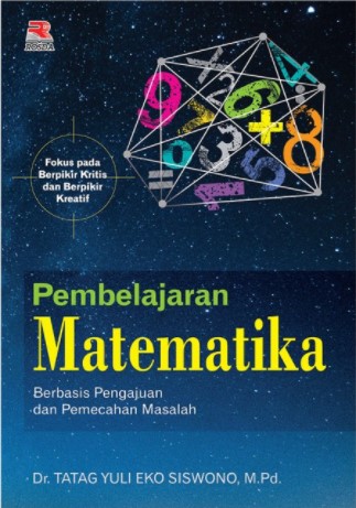 Pembelajaran Matematika : Berbasis Pengajuan dan Pemecahan Masalah