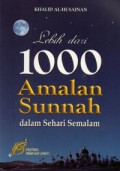 Lebih Dari 1000 Amalan Sunnah Dalam Sehari Semalam