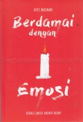 Berdamai Dengan Emosi : Kenali Emosi Hadapi Hidup