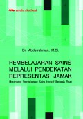 Pembelajaran Sains Melalui Pendekatan Representasi Jamak : Merancang Pembelajaran Sains Inovatif Berbasis Riset