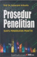 Prosedur Penelitian Suatu Pendekatan Praktis