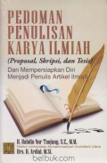 Pedoman Penulisan Karya Ilmiah (Proposal,Skripsi Dan Tesis) Dan Mempersiapkan Diri Menjadi Penulis Artikel Ilmiah