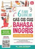 6 Hari Lancar Cas Cis Cus Bahasa Inggris