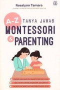 A-Z Tanya Jawab Montessori & Parenting