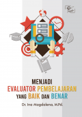 Menjadi Evaluator Pembelajaran Yang Baik Dan Benar