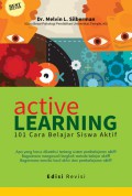 Active Learning : 101 Cara Belajar Siswa Aktif