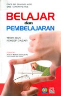 Belajar dan Pembelajaran Teori dan Konsep Dasar