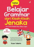 Asiknya Belajar Grammar Dari Kisah-Kisah Jenaka Cara Efektif Memahami Materi Bahasa Inggris