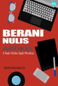 Berani Menulis Artikel Ubah Hobi Jadi Profesi