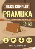 Buku Komplet Pramuka : Panduan Lengkap Penggalang dan Siaga