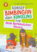 Konsep Bimbingan dan Konseling Bagi Anak Berkebutuhan Khusus