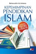 Kepemimpinan Pendidikan Islam : Antara Teori & Praktik