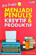 Kiat Praktis Menjadi Penulis Kretif & Produktif