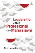 Leadership Untuk Profesional Dan Mahasiswa