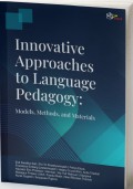 Innovative Approaches to Language Pedagogy : Models,Methods And Materials