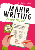 Mahir Writing Tanpa Repot