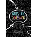 Master Grammar : Cara Cepat Kuasai Grammar Tanpa Pusing