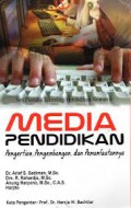Media Pendidikan Pengertian, Pengembangan, dan Pemanfaatannya