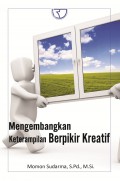 Mengembangkan Keterampilan Berpikir Kreatif