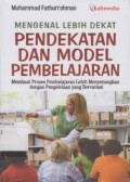 Mengenal Lebih Dekat Pendekatan Dan Model Pembelajaran : Membuat Proses Pembelajaran Lebih Menyenangkan Dengan Pengelolaan Yang Bervariasi