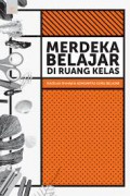 Merdeka Belajar Di Ruang Kelas