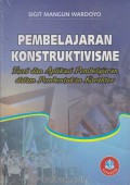 Pembelajaran Konstruktivisme : Teori dan Aplikasi Pembelajaran dalam Pembentukan Karakter