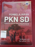 Pembelajaran PKN SD : Pendidikan Pancasila Dan Kewarganegaraan Untuk Sekolah Dasar