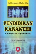 Pendidikan Karakter : Konsep Dan Implementasi