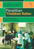 Penelitian Tindakan Kelas : Upaya Peningkatan Kualitas Pembelajaran