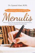 Pengembangan Keterampilan Menulis Untuk Guru,Mahasiswa Calon Guru ,Kepala Sekolah, Pengawas Sekolah,Widyaiswara,Widyaprada Dan Pengembangan Teknologi Pembelajaran