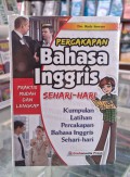 Percakapan Bahasa Inggris Sehari-hari : Kumpulan Latihan Percakapan Bahasa Inggris Sehari-hari