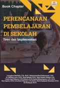 Book Chapter : Perencanaan Pembelajaran Di Sekolah (Teori Dan Implementasi)