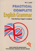 Practical Complete English Grammar: Tata Bahasa Inggris Lengkap