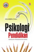 Psikologi Pendidikan : Dengan Pendekatan Baru