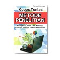 Kupas Tuntas Metode Penelitian : Mengawal Anda Dari Konsep, Praktik, Hingga Teknis Penulisan