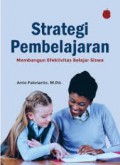 Strategi Pembelajaran Membangun Efektivitas Belajar siswa