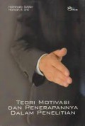 Teori Motivasi Dan Penerapannya Dalam Penelitian