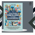 The Art Of Teaching English To Young Learners : Strategies,Stories And Success