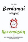 Berdamai Dengan Kecemasan : Seni Mengontrol Perasaan Cemas Karena Segala Ekspektasimu