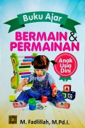 Buku Ajar : BERMAIN & PERMAINAN ANAK USIA DINI