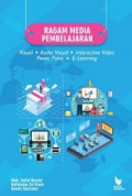 Ragam Media Pembelajaran : Visual, Audio Visual,  Power point, Interactive Video, E-Learning