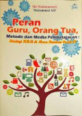 Peran Guru,Orang Tua,Metode Dan Media Pembelajaran : Strategi KBM Di Masa Pandemi Covid-19