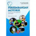 Perkembangan Motorik : Pengantar Teori dan Implikasinya dalam Belajar