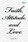 Faith, Attitude And Love