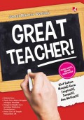 Great Teacher !! Kiat Sukses Menjadi Guru Inspiratif, Inovatif Dan Motivatif