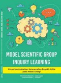 Model Scientific Group Inquiry Learning : Untuk Meningkatkan Keterampilan Berpikir Kritis Pada Materi Energi