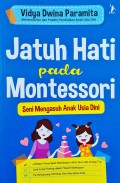 Jatuh Hati Pada Montessori Seni Mengasuh Anak Usia Dini