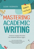 Mastering Academic Writing : Panduan Lengkap Penulisan Teks Akademi Bahasa Inggris