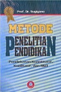 Metode Penelitian Pendidikan Pendekatan Kuantitatif Kualitatif dan R&D