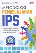 Metodologi Pembelajaran IPS : Pengembangan Standar Proses Pembelajaran IPS Di Sekolah/Madrasah